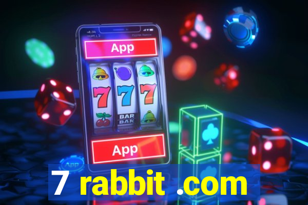 7 rabbit .com